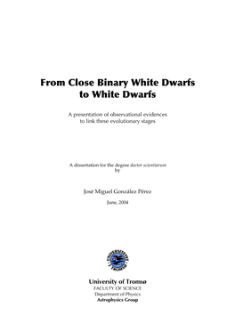 From Close Binary White Dwarfs to White Dwarfs