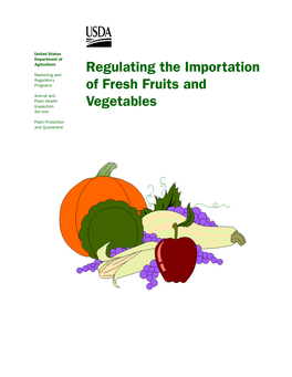 Regulating the Importation of Fresh Fruits and Vegetables