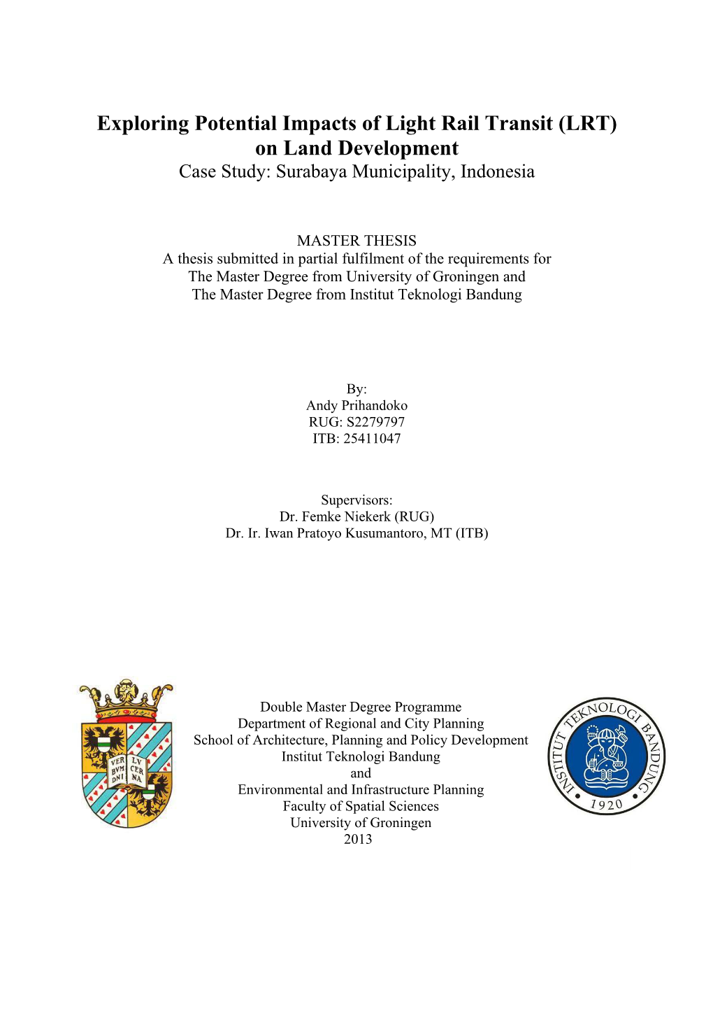 Exploring Potential Impacts of Light Rail Transit (LRT) on Land Development Case Study: Surabaya Municipality, Indonesia