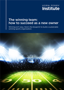 The Winning Team: How to Succeed As a New Owner Winning Isn’T Easy
