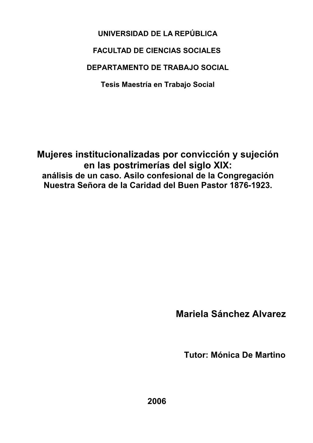 Mujeres Institucionalizadas Por Convicción Y Sujeción En Las Postrimerías Del Siglo XIX: Mariela Sánchez Alvarez