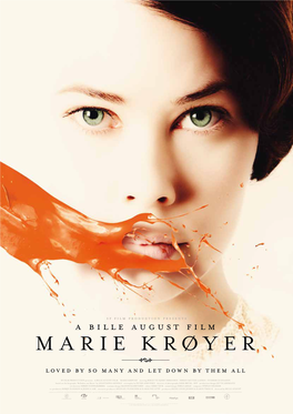Marie Krøyer DIRECTED by Bille August Loved by So Many and Let Down by Them All