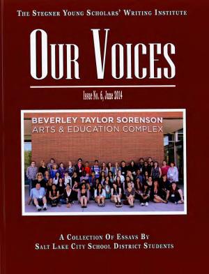 Our Voices Magazine, Is an Annual Collection of the Essays Written by Stegner Institute Students