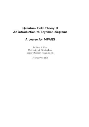 Quantum Field Theory II an Introduction to Feynman Diagrams