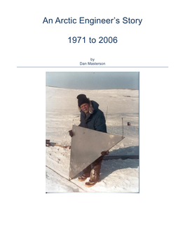 An Arctic Engineer's Story 1971 to 2006