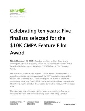 Celebrating Ten Years: Five Finalists Selected for the $10K CMPA Feature Film Award