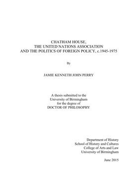Chatham House, the United Nations Association and the Politics of Foreign Policy, C. 1945-1975