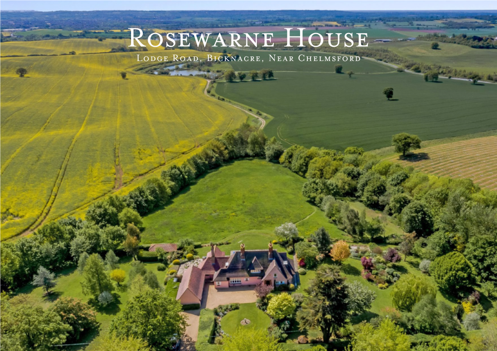 Rosewarne House Lodge Road, Bicknacre, Near Chelmsford Rosewarne House Lodge Road | Bicknacre Near Chelmsford