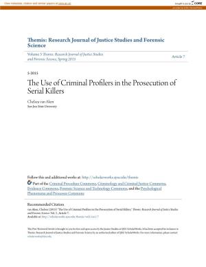 The Use of Criminal Profilers in the Prosecution of Serial Killers Chelsea Van Aken