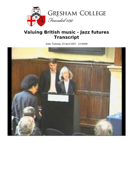 Valuing British Music - Jazz Futures Transcript
