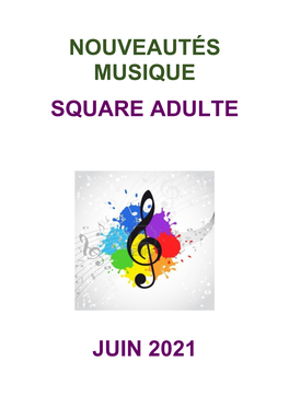 Nouveautés Musique Square Adulte Juin 2021