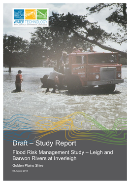 Draft – Study Report Flood Risk Management Study – Leigh and Barwon Rivers at Inverleigh Golden Plains Shire