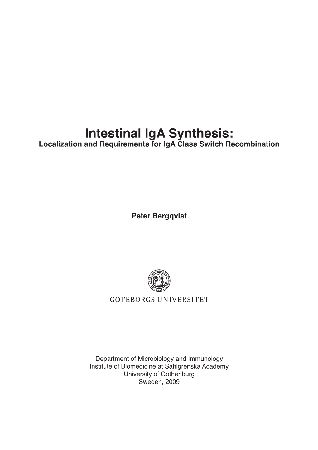 Intestinal Iga Synthesis: Localization and Requirements for Iga Class Switch Recombination