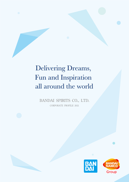 Delivering Dreams, Fun and Inspiration All Around the World