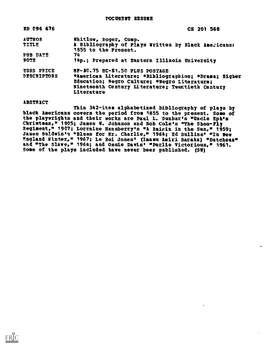 A Bibliography of Plays Written by Black Americans: 1855 to the Present. PUB DATE 74 NOTE 14P.; Prepared at Eastern Illinois University