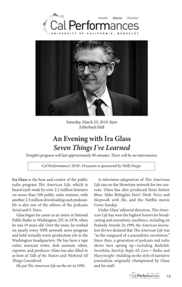 An Evening with Ira Glass Seven Things I've Learned Tonight’S Program Will Last Approximately 90 Minutes