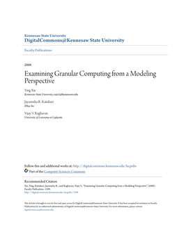 Examining Granular Computing from a Modeling Perspective Ying Xie Kennesaw State University, Yxie2@Kennesaw.Edu