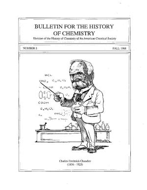 BULLETIN for the HISTORY of CHEMISTRY Division of the History of Chemistry of the American Chemical Society