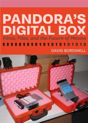 Pandora's Digital Box: Films, Files, and the Future of Movies
