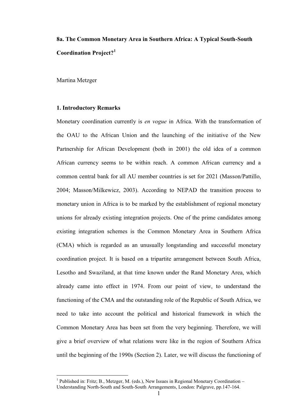 The CFA-Zone and the Common Monetary Area in Southern Africa