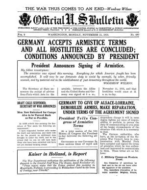 GERMANY ACCEPTS ARMISTICE TERMS and ALL HOSTILITIES ARE CONCLUDED; CONDITIONS ANNOUNCED by PRESIDENT President Announces Signing of Armistice