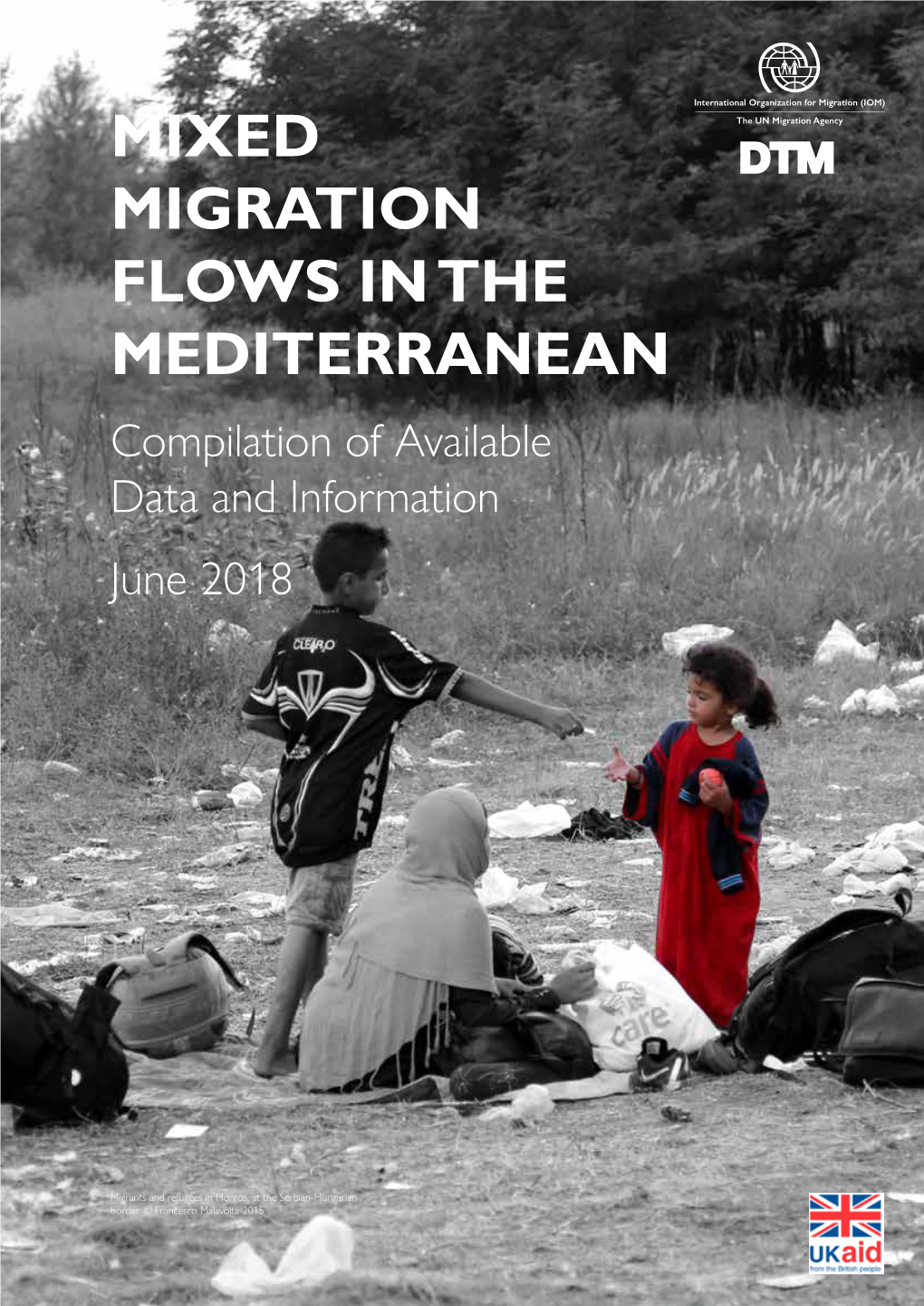 MIXED MIGRATION FLOWS in the MEDITERRANEAN Compilation of Available Data and Information June 2018