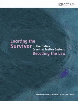 Locating the Survivor in the Indian Criminal Justice System: Decoding the Law I