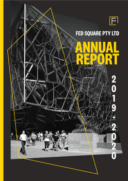 Fed Square Pty Ltd Annual Report 2 0 1 9 - 2 0 2 0 Traditional Owner Acknowledgement