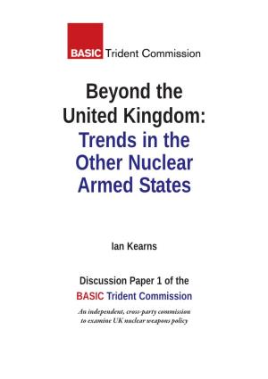 Beyond the United Kingdom: Trends in the Other Nuclear Armed States