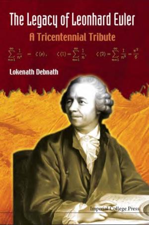 The Legacy of Leonhard Euler: a Tricentennial Tribute (419 Pages)