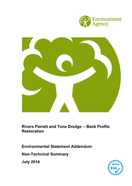 Rivers Parrett and Tone Dredge – Bank Profile Restoration Environmental Statement Addendum Non-Technical Summary July 2014