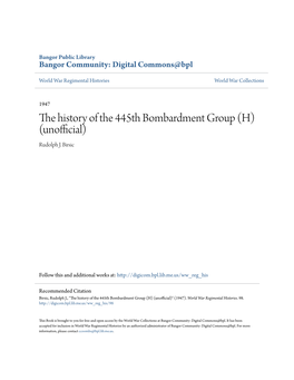 The History of the 445Th Bombardment Group (H) (Unofficial) Rudolph J