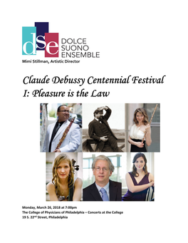 Claude Debussy Centennial Festival I: Pleasure Is the Law