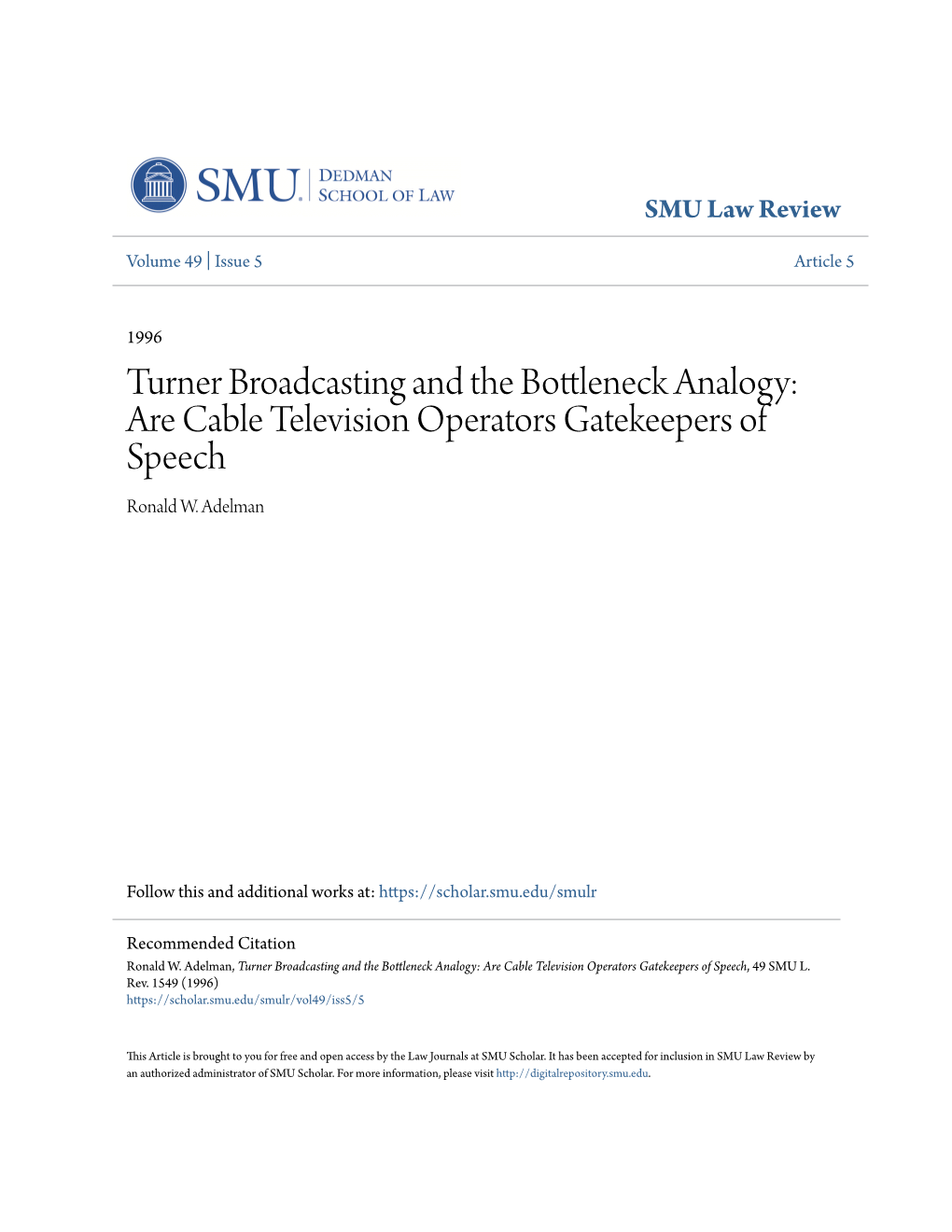 Turner Broadcasting and the Bottleneck Analogy: Are Cable Television Operators Gatekeepers of Speech Ronald W