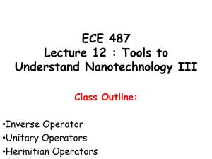 ECE 487 Lecture 3 : Foundations of Quantum Mechanics II