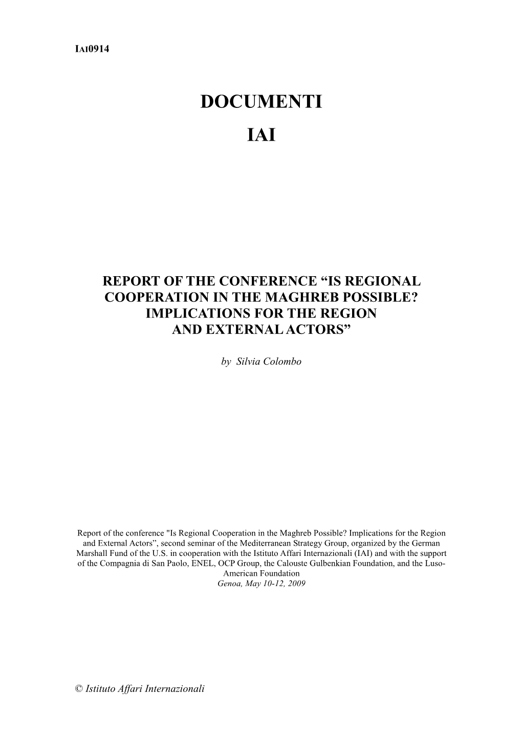 Is Regional Cooperation in the Maghreb Possible? Implications for the Region and External Actors”