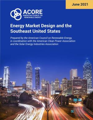 Energy Market Design and the Southeast United States