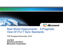 Real World Deployments: a Pragmatic View of ITU-T Sync Standards