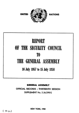 REPORT of the Seculity Councn to the GENERAL ASSEMBLY 16 July 1957 to 15 July 1958