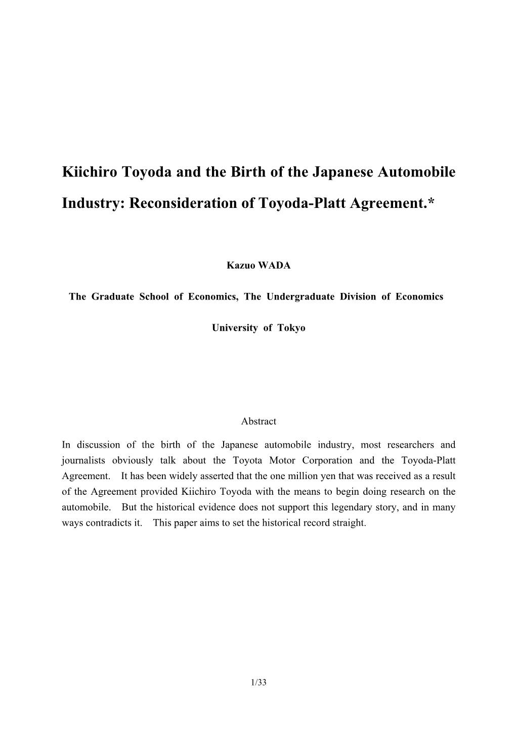 Kiichiro Toyoda and the Birth of the Japanese Automobile Industry: Reconsideration of Toyoda-Platt Agreement.*