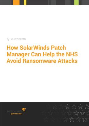 How Solarwinds Patch Manager Can Help the NHS Avoid Ransomware Attacks