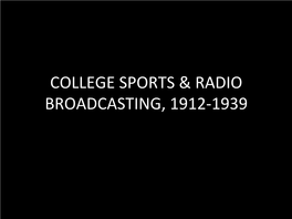 College Sports & Radio Broadcasting, 1912
