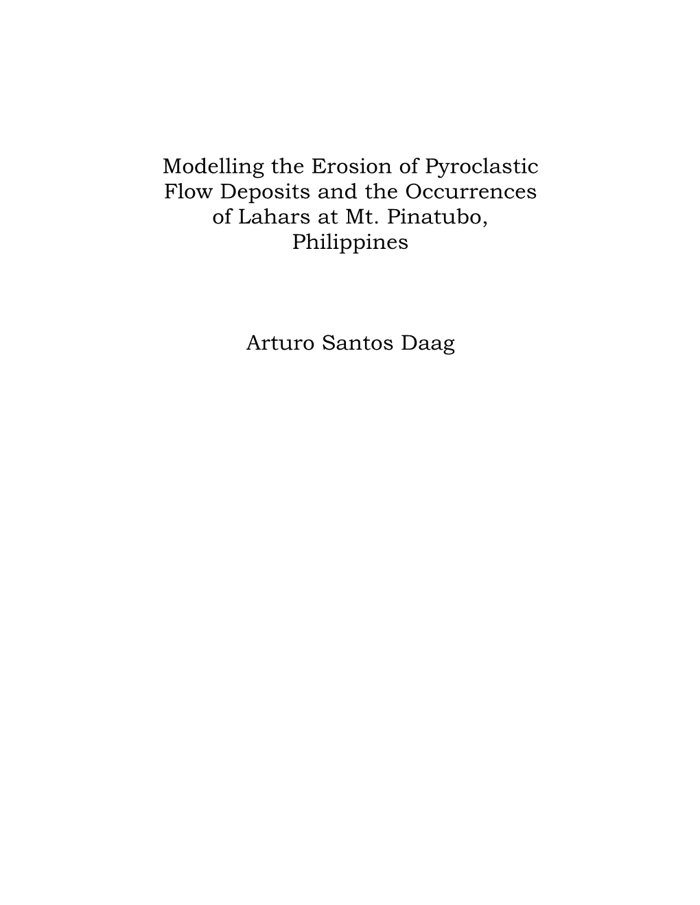 Modelling the Erosion of Pyroclastic Flow Deposits and the Occurrences of Lahars at Mt