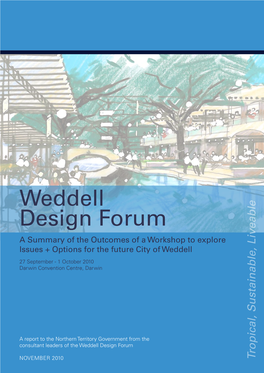 Weddell Design Forum a Summary of the Outcomes of a Workshop to Explore Issues + Options for the Future City of Weddell