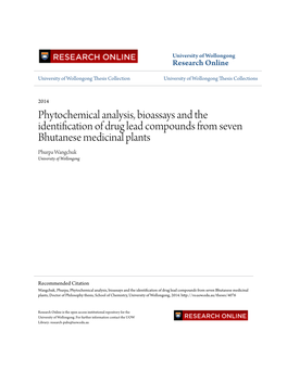 Phytochemical Analysis, Bioassays and the Identification of Drug Lead Compounds from Seven Bhutanese Medicinal Plants Phurpa Wangchuk University of Wollongong