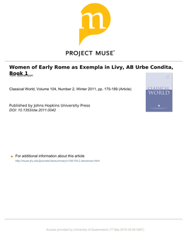 Women of Early Rome As Exempla in Livy, Ab Urbe Condita, Book 1 ABSTRACT: This Paper Examines Livy’S Depiction of Prominent Women As Exempla in Book 1 of His History