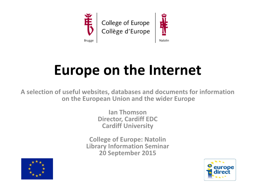 The European Union Legislative Acts • Legislative Acts – Primary Legislation • the Treaties – Secondary Legislation • Regulations [European Law]