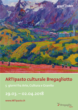 Artipasto Culturale Bregagliotto 5 Giorni Fra Arte, Cultura E Granito 29.03