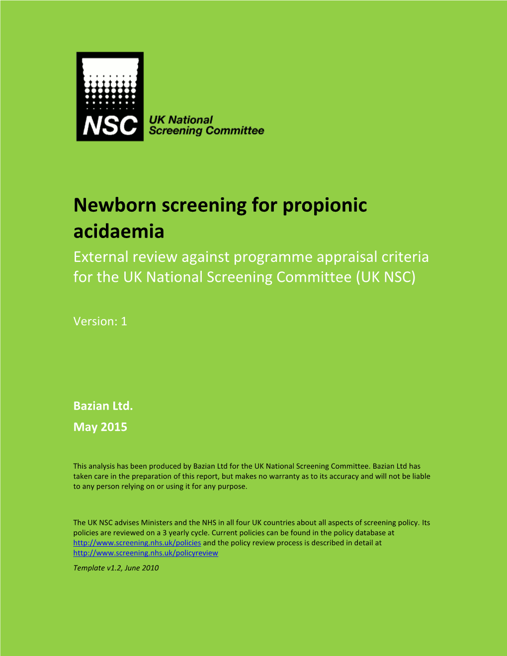 Newborn Screening for Propionic Acidaemia External Review Against Programme Appraisal Criteria for the UK National Screening Committee (UK NSC)