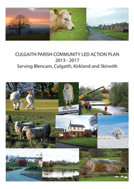 CULGAITH PARISH COMMUNITY LED ACTION PLAN 2013 - 2017 Serving Blencarn, Culgaith, Kirkland and Skirwith